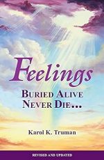 https://www.amazon.com/Feelings-Buried-Alive-Never-Die/dp/0911207023/ref=sr_1_1?crid=QIXJUR665LT5&keywords=feelings+buried+alive+never+die&qid=1706075032&sprefix=feelings+buried%2Caps%2C163&sr=8-1